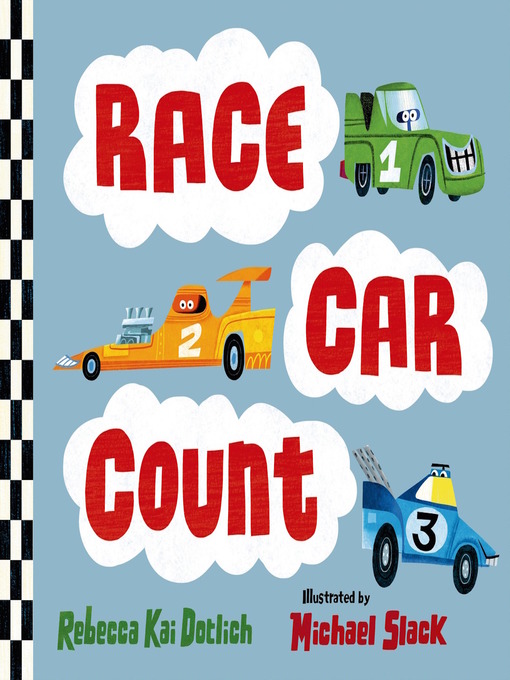 Title details for Race Car Count by Rebecca Kai Dotlich - Wait list